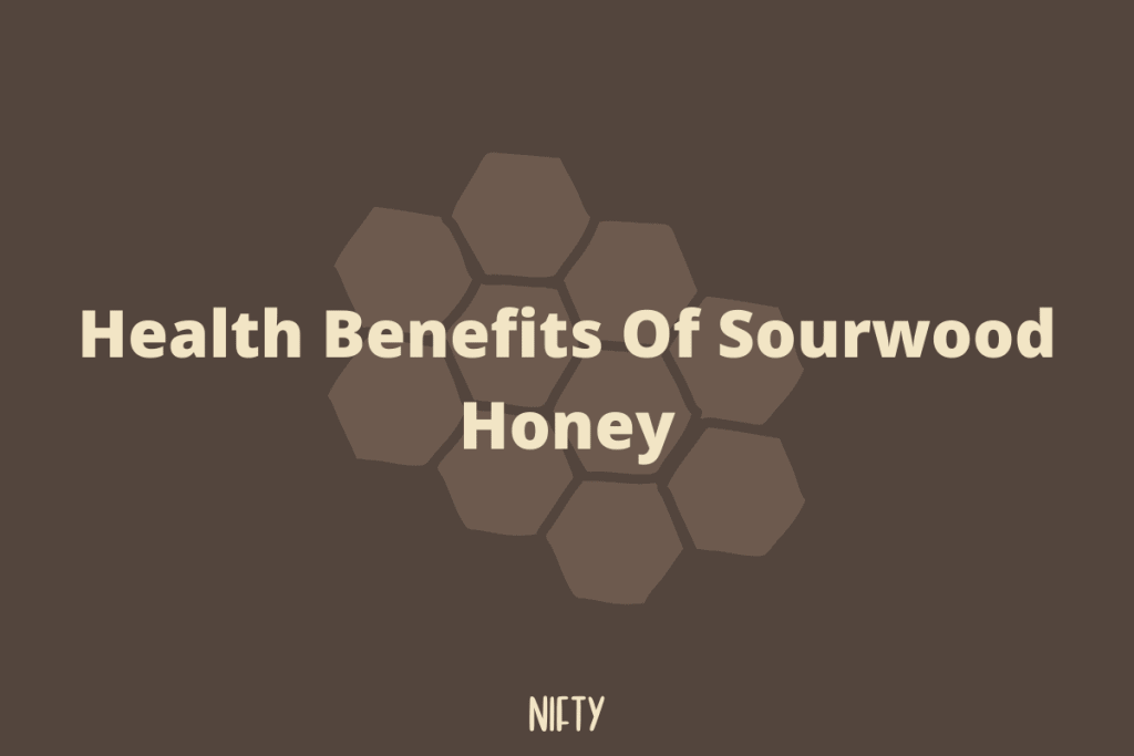 Health Benefits Of Sourwood Honey