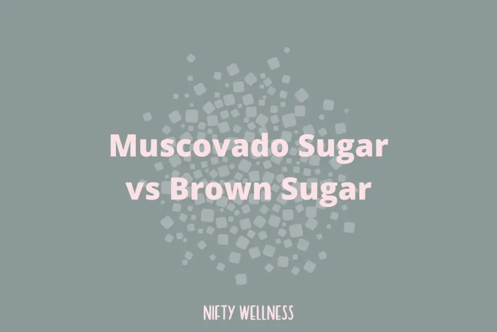 Muscovado Sugar vs Brown Sugar